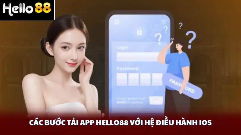Các bước tải app Hello88 với hệ điều hành IOS