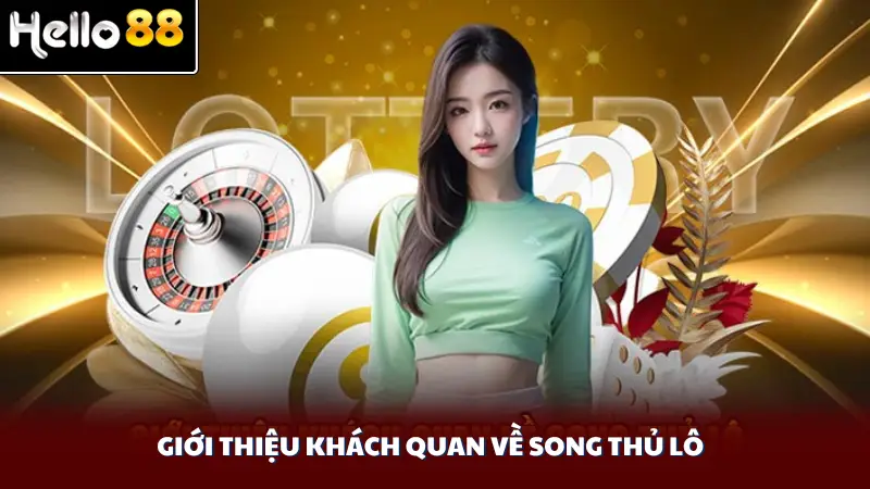 Giới thiệu khách quan về song thủ lô