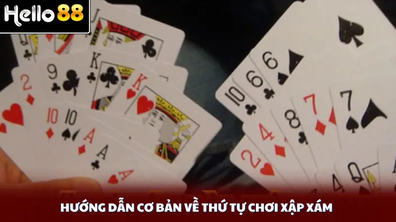 Hướng dẫn cơ bản về thứ tự chơi xập xám
