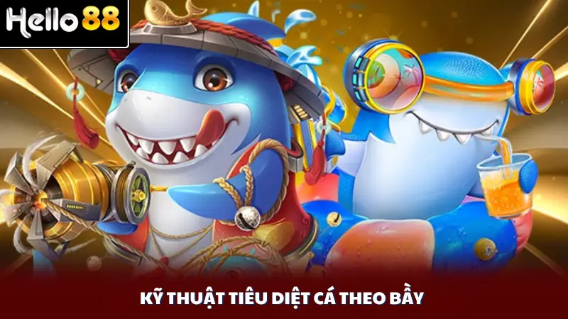 Kỹ thuật tiêu diệt cá theo bầy