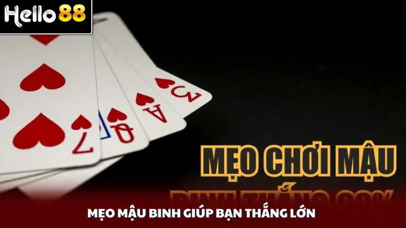 Mẹo mậu binh giúp bạn thắng lớn